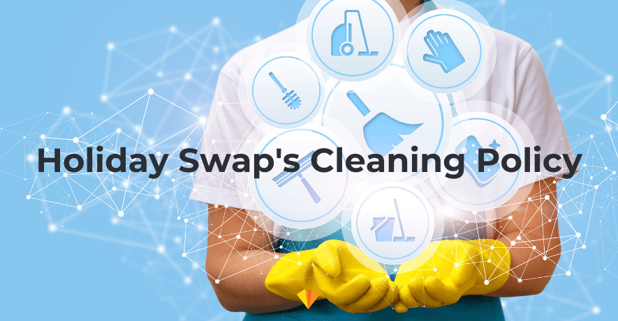 Holiday Swap Cleaning Policy, Home Exchange